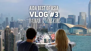 AIDA Best of Asia Vlog #3: Wir entdecken Hainan und Hong Kong