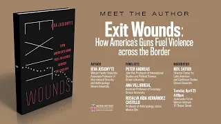 Ieva Jusionyte — Exit Wounds: How America’s Guns Fuel Violence across the Border