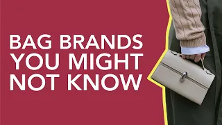 10 Designer Bag Brands You Might Not Know