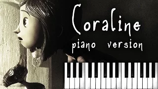 Coraline (Piano Version) End Credits Song