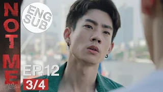 [Eng Sub] NOT ME เขา...ไม่ใช่ผม | EP.12 [3/4]