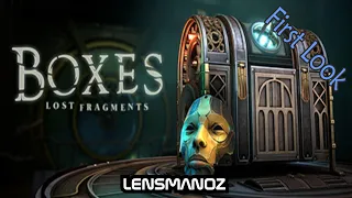 Boxes Lost Fragments | First Look