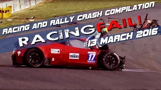 Racing and Rally Crash Compilation Week 13 March 2016