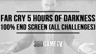 Far Cry 5 Hours of Darkness 100% End Screen - All Challenges solved - Best End Screen