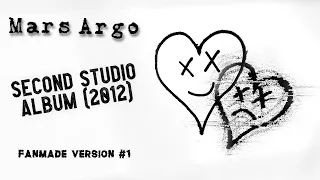 Mars Argo - Second Album [2012 VERSION] (Unreleased/Fanmade)