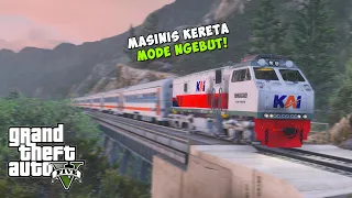 JADI MASINIS KERETA API INDONESIA MODE NGEBUT! - GTA 5 Mod Indonesia