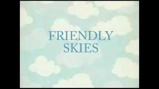Friendly Skies (Original)