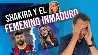 Rasgos del Femenino Inmaduro en la última canción de Shakira dedicada a Piqué | BZRP #53