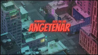 Rompasso - Angetenar w/Rich The Kid (lyrics)