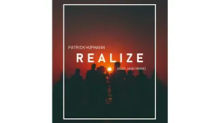 Patrick Hofmann ·  Realize (Alex Jano Remix)