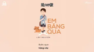 [Chữ Nôm lyrics|𡨸喃lyrics] Em Băng Qua - 俺蹦戈