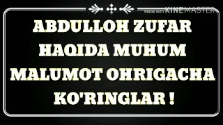 АБДУЛЛОҲ ЗУФАР, ҲАҚИДАГИ ГАП СЎЗЛАРГА, ШАХСИЙ МУРОЖА'АТИ.