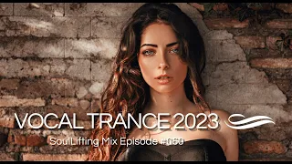 Awesome & Melodic Uplifting Vocal Trance March 2023 Mix | SoulLifting Episode 060 ✅