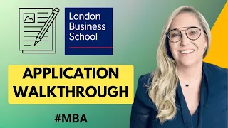 How to Fill Out London Business School MBA Application | Writing a Compelling LBS MBA Application