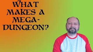 What Makes a Megadungeon?