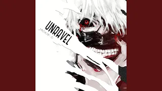 Unravel (Из т/с "Tokyo Ghoul")