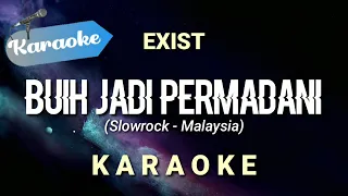 [Karaoke] Buih jadi permadani || EXIST || Slowrock - Malaysia | (Karaoke)