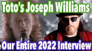 Toto's Joseph Williams, Our Entire Interview - June, 2022