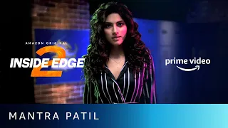 Mantra always gets what she wants | Inside Edge Season 2 | Amazon Prime Video