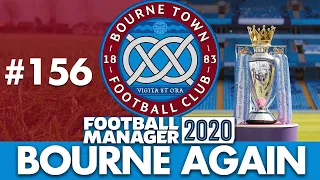 BOURNE TOWN FM20 | Part 156 | SEASON FINALE | Football Manager 2020