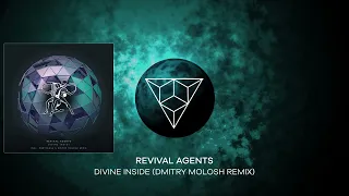 Revival Agents - Divine Inside (Dmitry Molosh Remix)