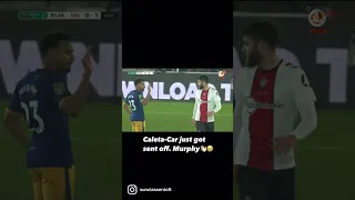 Caleta-car RED CARD. Murphy reaction 😭