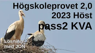 HP 2,0 2023 Höst pass2 KVA Högskoleprovet med lösningar med Jon.