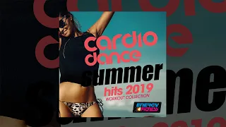 E4F - Cardio Dance Summer Hits 2019 Workout Collection - Fitness & Music 2019