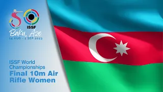 Highlights - 10m Air Rifle Women - 2023 Baku (AZE) - ISSF World Championship