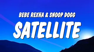 Bebe Rexha & Snoop Dogg - Satellite (Lyrics)  | 1 Hour TikTok Mashup