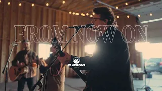 Brand New Original By Flatirons Church "From Now On"