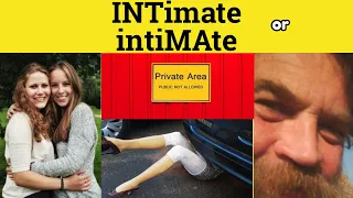 🔵 INtimate or intiMAte - Intimate Meaning - Intimate Examples - Intimate Pronunciation