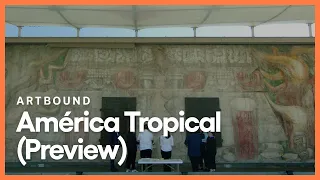 América Tropical (Preview) | Artbound | Season 14, Episode 2 | KCET