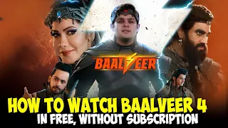 How To Watch Balveer 4 Episode In FREE Without Subscription | Harsh Talks