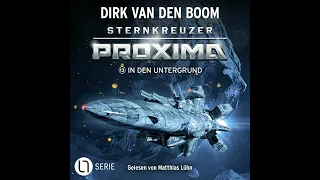 Dirk van den Boom - In den Untergrund - Sternkreuzer Proxima, Folge 13