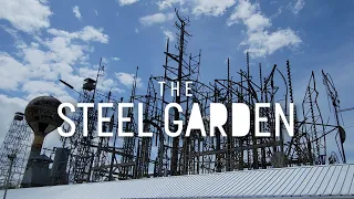 The Steel Garden (Official Documentary Stream)