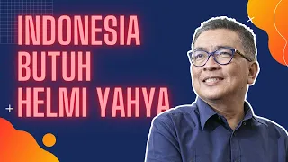 INDONESIA BUTUH HELMY YAHYA