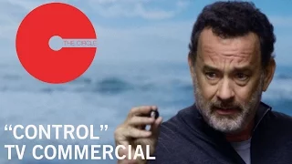 The Circle | "Control" TV Commercial | Own it Now on Digital HD, Blu-ray™ & DVD