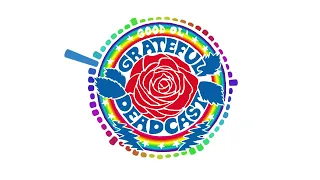 Good Ol' Grateful Deadcast: Season 5 - Episode 8: Europe ‘72: Lille, Luxembourg, Munich