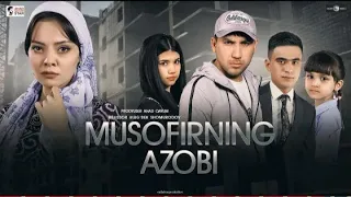 Musofirning azobi (o'zbek film) | Мусофирнинг азоби (узбекфильм) HD 2020