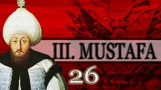 26 - 3. MUSTAFA |OSMANLI PADİŞAHLARI|