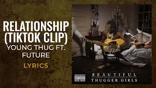 Young Thug, Future - Relationship (Clip) (LYRICS) "Had to take the time to cut em off" [TikTok Song]