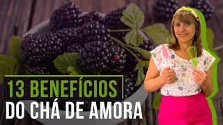 13 BENEFÍCIOS do chá de amora na MENOPAUSA