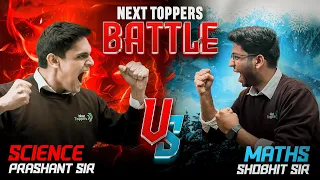 Maths v/s Science Battle 🔥 | Next Toppers