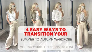 4 Easy Ways to Transition Your Summer to Autumn Wardrobe with Personal Stylist Melissa Murrell.