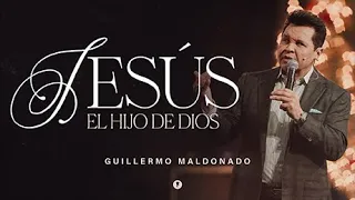 JESÚS: El Hijo De Dios (Prédica Completa) | Guillermo Maldonado