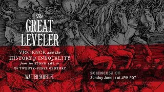Michael Shermer with Dr. Walter Scheidel — The Great Leveler (Science Salon # 13)