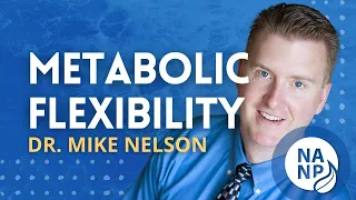 Metabolic Flexibility - How to Improve Metabolic Health - Mike Nelson