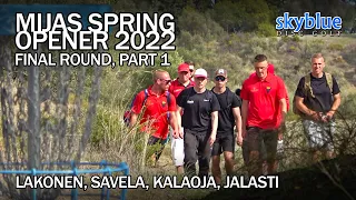 Mijas Spring Opener Pro 2022 | MPO Final Rd, Pt 1 | Lakonen, Savela, Kalaoja, Jalasti