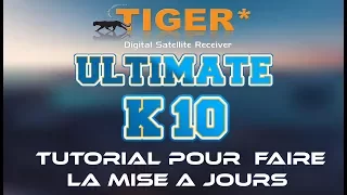 Tiger* Ultimate K10 (Mise à jours)